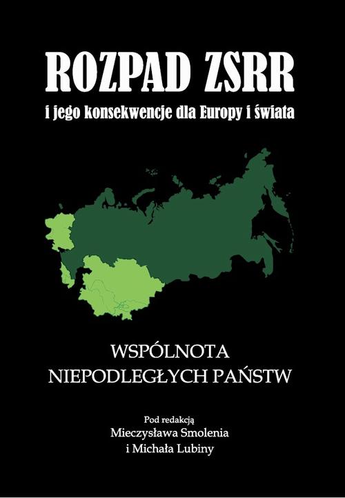 Tytuł: Rozpad ZSRR i jego konsekwencje dla Europy i świata część 2 Wspólnota Niepodległych Państw
Autor: Mieczysław Smoleń, Michał Lubina
Wydawnictwo: Księgarnia Akademicka Kraków
Formaty: PDF