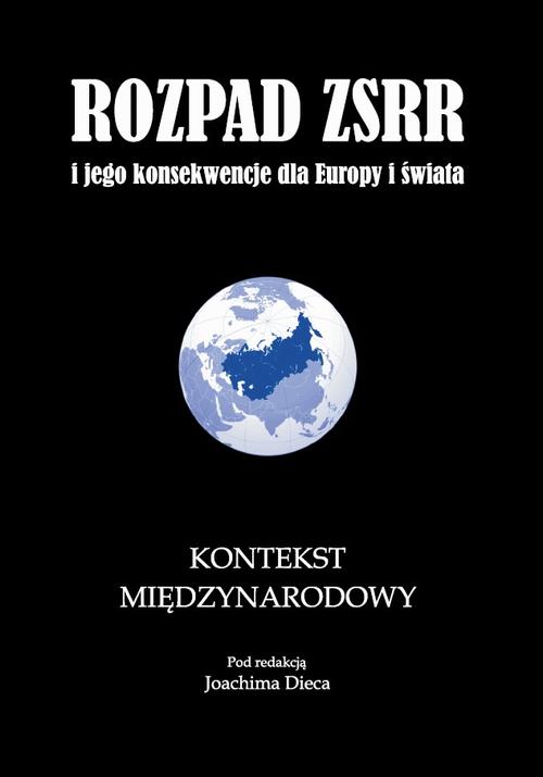 Tytuł: Rozpad ZSRR i jego konsekwencje dla Europy i świata część 3 Kontekst międzynarodowy
Autor: Joachim Diec
Wydawnictwo: Księgarnia Akademicka Kraków
Formaty: PDF