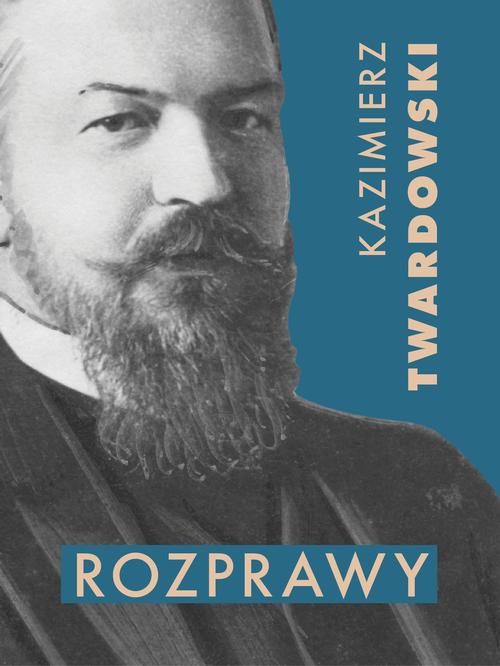 Tytuł: Rozprawy
Autor: Kazimierz Twardowski
Wydawnictwo: Marek Derewiecki
Formaty: PDF