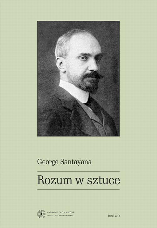 Tytuł: Rozum w sztuce
Autor: George Santayana
Wydawnictwo: Wydawnictwo Naukowe UMK
Formaty: PDF