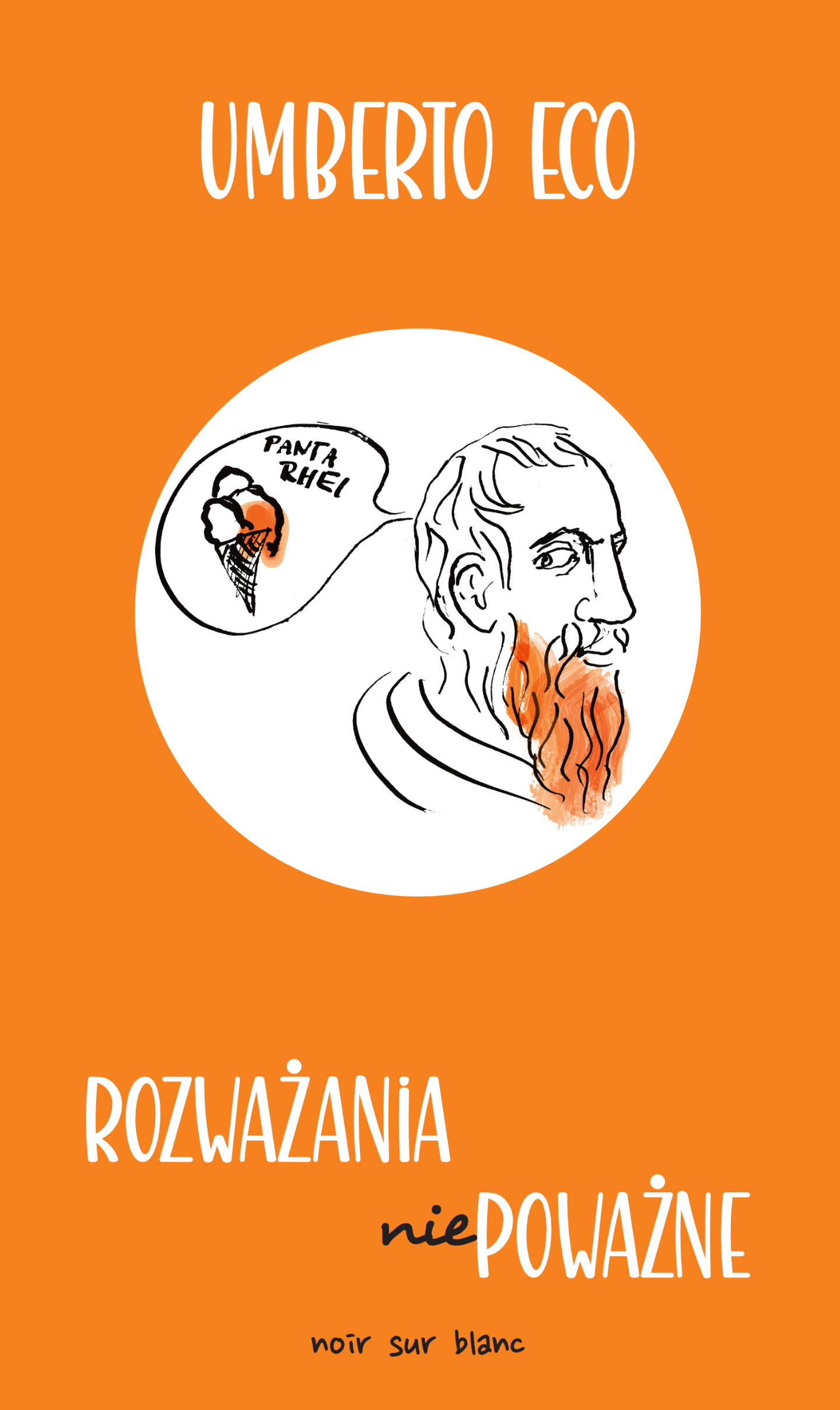 Tytuł: Rozważania niepoważne
Autor: Umberto Eco
Wydawnictwo: Noir sur Blanc
Formaty: EPUB, MOBI