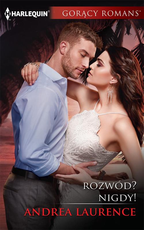 Tytuł: Rozwód? Nigdy!
Autor: Andrea Laurence
Wydawnictwo: Harlequin
Formaty: EPUB, MOBI
