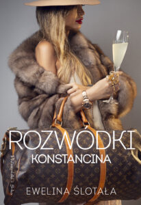 Tytuł: Rozwódki Konstancina
Autor: Ewelina Ślotała
Wydawnictwo: Prószyński Media
Formaty: EPUB, MOBI