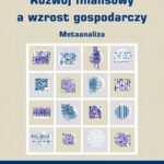 Tytuł: Rozwój finansowy a wzrost gospodarczy
Autor: Jacek Pietrucha
Wydawnictwo: Wydawnictwo Uniwersytetu Ekonomicznego w Katowicach
Formaty: PDF