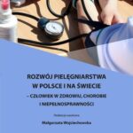 Tytuł: Rozwój pielęgniarstwa w Polsce i na świecie – człowiek w zdrowiu, chorobie i niepełnosprawności
Autor: 
Wydawnictwo: AWF Warszawa
Formaty: PDF