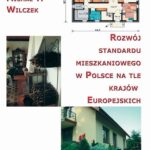 Tytuł: Rozwój standardu mieszkaniowego w Polsce na tle krajów europejskich
Autor: Michał Tomasz Wilczek
Wydawnictwo: Wydawnictwo Uniwersytetu Ekonomicznego w Katowicach
Formaty: PDF