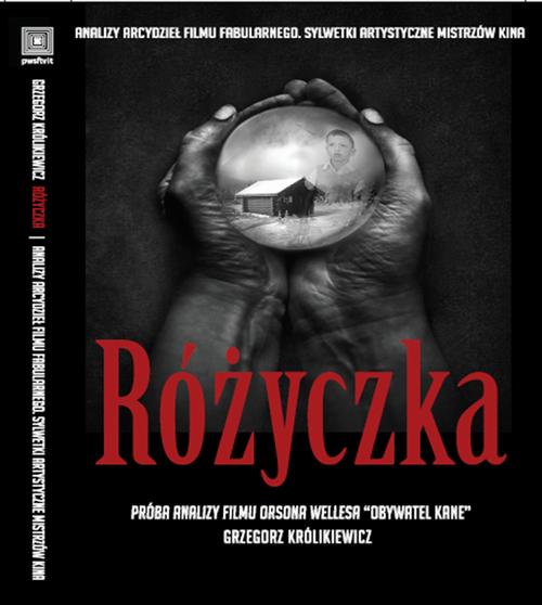 Tytuł: Różyczka. Próba analizy filmu Orsona Wellesa "Obywatel Kane"
Autor: Grzegorz Królikiewicz
Wydawnictwo: Państwowa Wyższa Szkoła Filmowa, Telewizyjna i Teatralna im. L. Schillera w Łodzi
Formaty: PDF