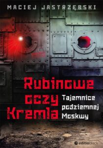 Rubinowe oczy Kremla. Tajemnice podziemnej Moskwy — okładka e-booka