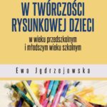 Tytuł: Ruch i przestrzeń w twórczości rysunkowej dzieci w wieku przedszkolnym i młodszym wieku szkolnym
Autor: Ewa Jędrzejowska
Wydawnictwo: Wydawnictwo Uniwersytetu Opolskiego
Formaty: PDF
