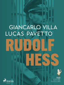Tytuł: Rudolf Hess
Autor: Lucas Hugo Pavetto, Giancarlo Villa
Wydawnictwo: SAGA Egmont
Formaty: EPUB, MOBI