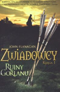 Tytuł: Ruiny Gorlanu. Zwiadowcy. Księga 1.
Autor: John Flanagan
Wydawnictwo: Jaguar
Formaty: EPUB, MOBI