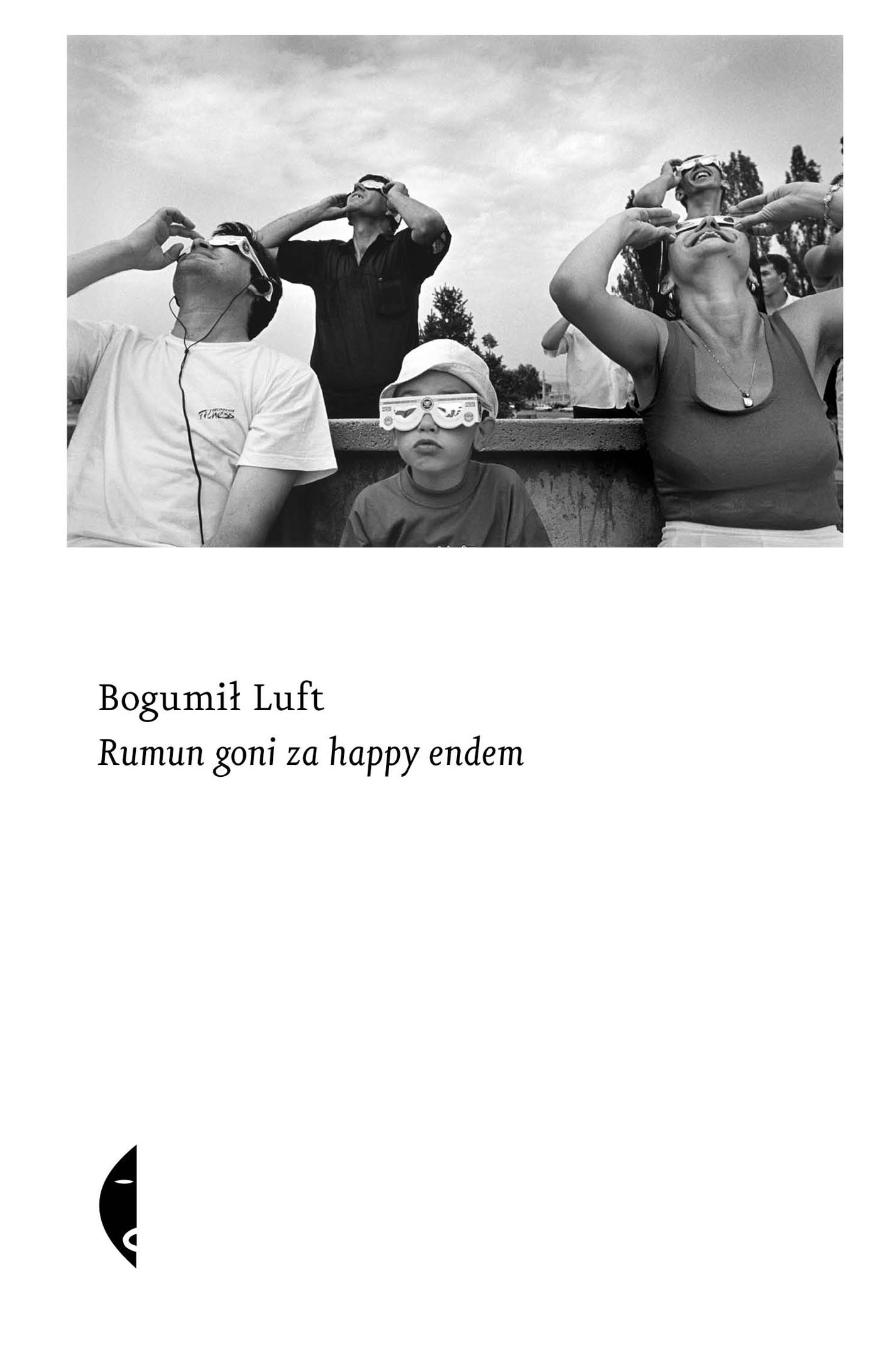 Tytuł: Rumun goni za happy endem
Autor: Bogumił Luft
Wydawnictwo: Wydawnictwo Czarne
Formaty: EPUB, MOBI