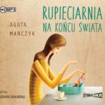 Tytuł: Rupieciarnia na końcu świata
Autor: Agata Mańczyk
Wydawnictwo: Storybox
Formaty: MP3
