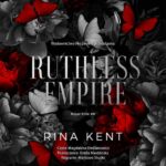 Tytuł: Ruthless Empire
Autor: Rina Kent
Wydawnictwo: NieZwykłe Zagraniczne
Formaty: MP3