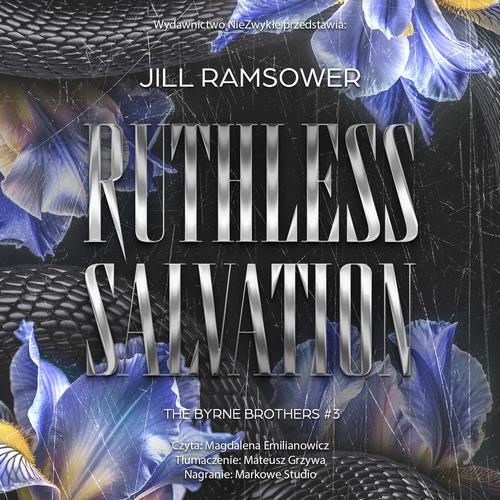 Tytuł: Ruthless Salvation
Autor: Jill Ramsower
Wydawnictwo: NieZwykłe Zagraniczne
Formaty: MP3
