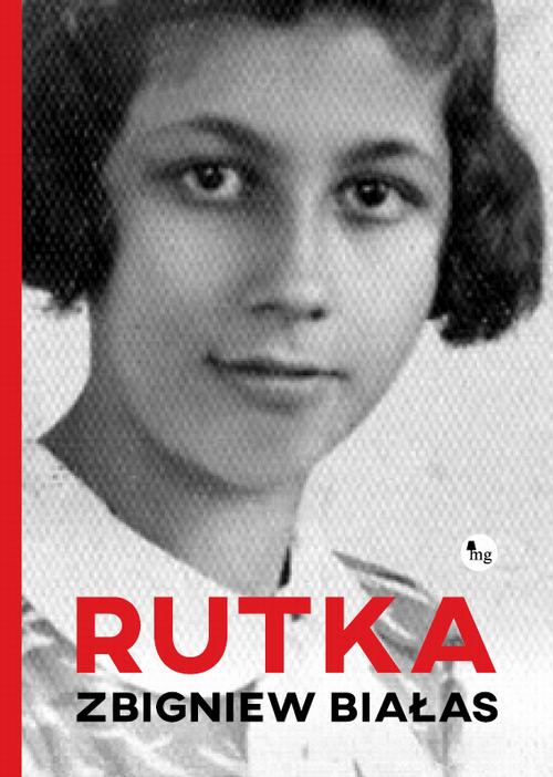 Tytuł: Rutka
Autor: Zbigniew Białas
Wydawnictwo: MG
Formaty: EPUB, MOBI