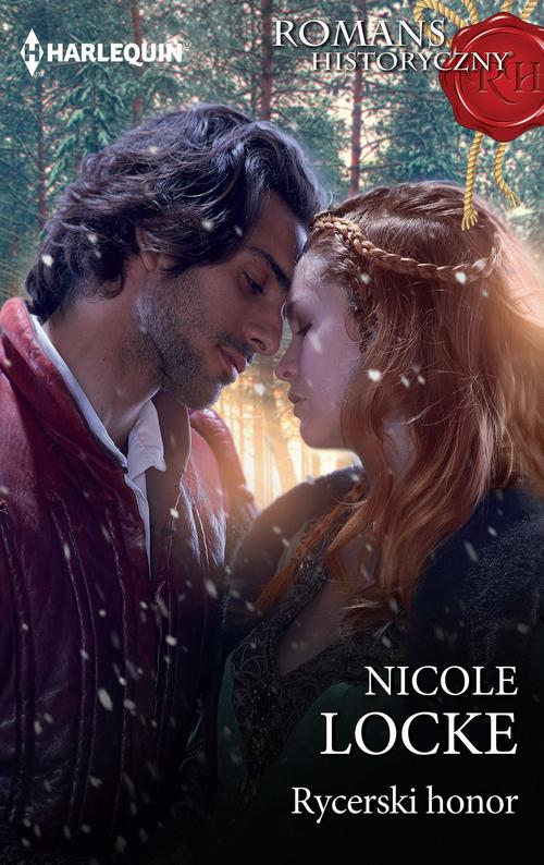 Tytuł: Rycerski honor
Autor: Nicole Locke
Wydawnictwo: Harlequin
Formaty: EPUB, MOBI