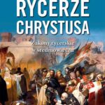 Tytuł: Rycerze Chrystusa
Autor: Alain Demurger
Wydawnictwo: Wydawnictwo Astra
Formaty: MOBI, EPUB