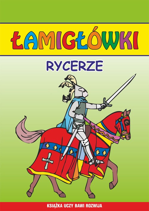 Tytuł: Rycerze. Łamigłówki
Autor: Beata Guzowska, Krzysztof Tonder
Wydawnictwo: Literat
Formaty: PDF
