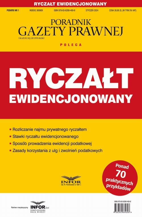 Tytuł: Ryczałt ewidencjonowany Podatki 1/2024
Autor: Grzegorz Ziółkowski
Wydawnictwo: Infor
Formaty: PDF