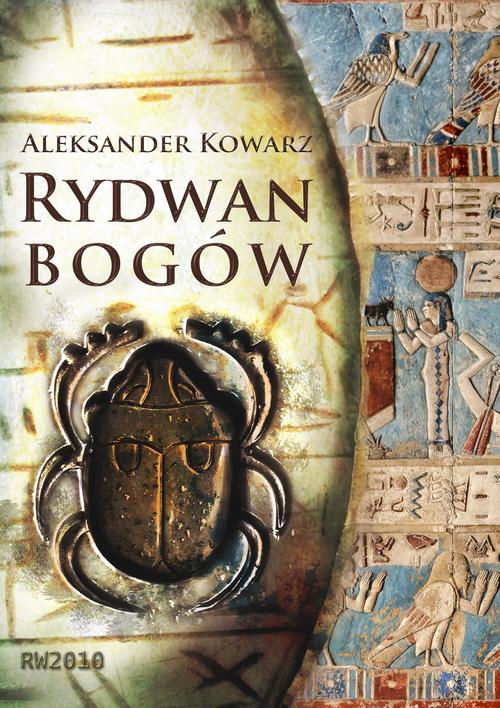 Tytuł: Rydwan Bogów
Autor: Aleksander Kowarz
Wydawnictwo: RW2010
Formaty: EPUB, MOBI, PDF
