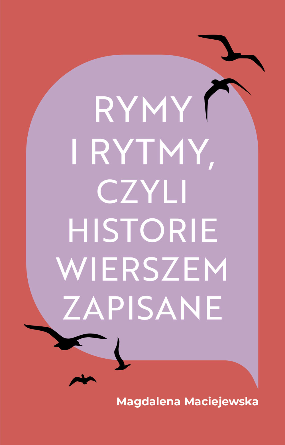 Tytuł: Rymy i rytmy, czyli historie wierszem zapisane
Autor: Magdalena Maciejewska
Wydawnictwo: Sorus
Formaty: EPUB, PDF, MOBI
