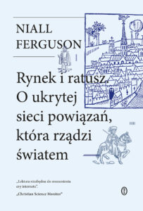 Tytuł: Rynek i ratusz. O ukrytej sieci powiązań, która rządzi światem
Autor: Niall Ferguson
Wydawnictwo: Wydawnictwo Literackie
Formaty: EPUB, MOBI