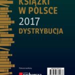 Tytuł: Rynek książki w Polsce 2017. Dystrybucja
Autor: Praca zbiorowa
Wydawnictwo: Biblioteka Analiz
Formaty: PDF