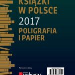 Tytuł: Rynek książki w Polsce 2017. Poligrafia i Papier
Autor: Tomasz Graczyk, Stefan Jakucewicz, Piotr Dobrołęcki, Włodzimierz Wisła, Daria Dobrołęcka, Ewa Tenderenda-Ożóg
Wydawnictwo: Biblioteka Analiz
Formaty: PDF