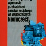 Rynek pracy w procesie przekształceń państwa socjalnego we współczesnych Niemczech — okładka e-booka