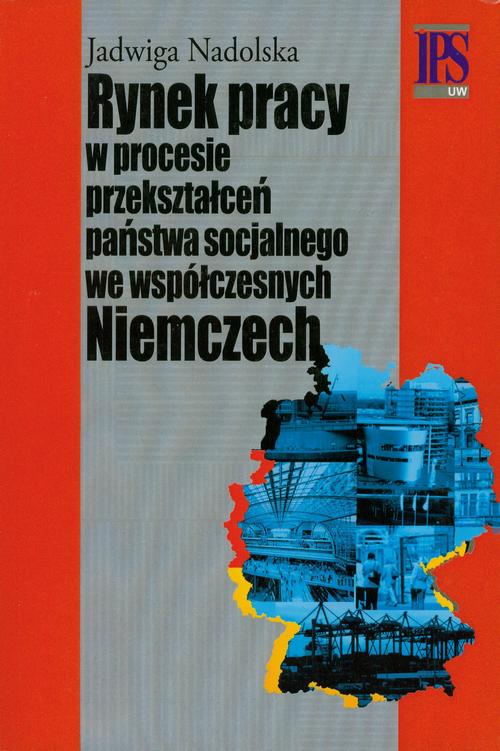 Tytuł: Rynek pracy w procesie przekształceń państwa socjalnego we współczesnych Niemczech
Autor: Jadwiga Nadolska
Wydawnictwo: Aspra
Formaty: PDF