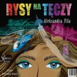 Tytuł: Rysy na tęczy
Autor: Aleksandra Fila-Jankowska
Wydawnictwo: Wydawnictwo e-bookowo
Formaty: MP3