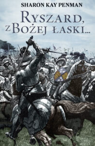 Tytuł: Ryszard, z Bożej łaski...
Autor: Sharon Kay.Penman
Wydawnictwo: Zysk i S-ka
Formaty: EPUB, MOBI