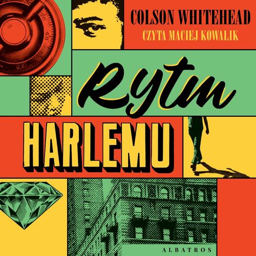 Tytuł: RYTM HARLEMU
Autor: Colson Whitehead
Wydawnictwo: Albatros
Formaty: MP3