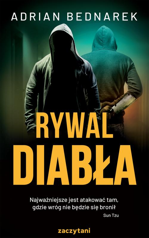 Tytuł: Rywal diabła
Autor: Adrian Bednarek
Wydawnictwo: Zaczytani
Formaty: MOBI, EPUB