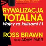 Tytuł: Rywalizacja totalna. Wojny za kulisami F1
Autor: Ross Brawn, Adam Parr
Wydawnictwo: Wydawnictwo Sine Qua Non
Formaty: EPUB, MOBI