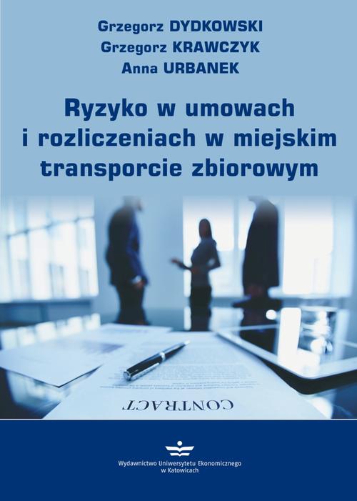 Tytuł: Ryzyko w umowach i rozliczeniach w miejskim transporcie zbiorowym
Autor: Grzegorz Dydkowski, Grzegorz Krawczyk, Anna Urbanek
Wydawnictwo: Wydawnictwo Uniwersytetu Ekonomicznego w Katowicach
Formaty: PDF