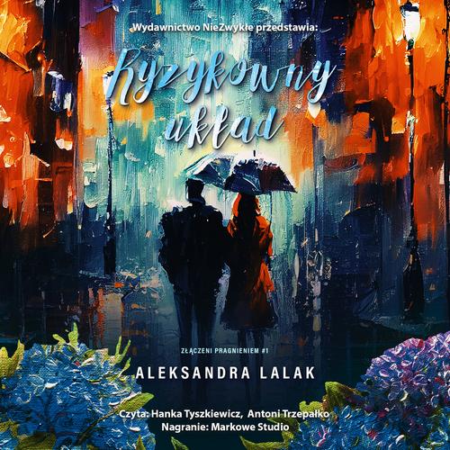 Tytuł: Ryzykowny układ
Autor: Aleksandra Lalak
Wydawnictwo: NieZwykłe
Formaty: MP3