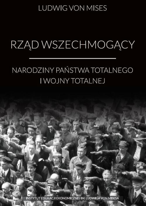 Tytuł: Rząd wszechmogący
Autor: Ludwig von Mises
Wydawnictwo: Instytut Ludwiga von Misesa
Formaty: MOBI