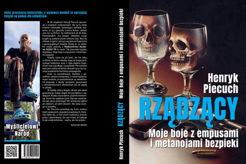 Tytuł: Rządzący. Moje boje z empusami i metanojami bezpieki
Autor: Henryk Piecuch
Wydawnictwo: AGENT PR Sylwester Wolak
Formaty: PDF