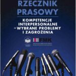 Tytuł: Rzecznik prasowy. Kompetencje interpersonalne - wybrane problemy i zagrożenia
Autor: Ina Martela, Dariusz Rott
Wydawnictwo: Oficyna Wydawnicza Humanitas
Formaty: PDF
