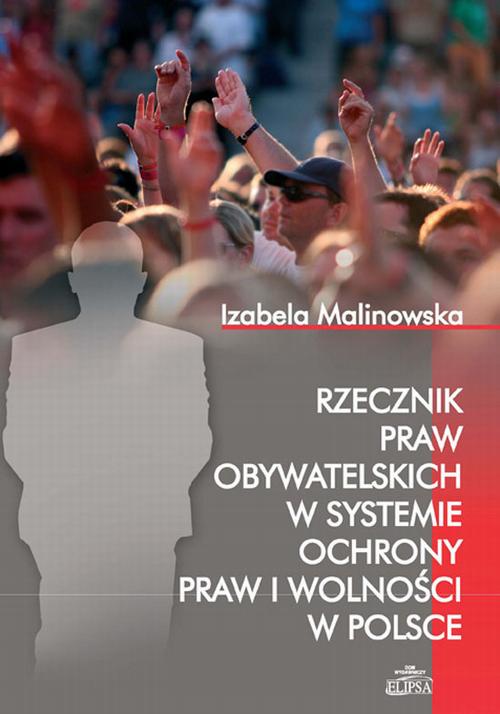 Rzecznik Praw Obywatelskich w systemie ochrony praw i wolności w Polsce — okładka e-booka