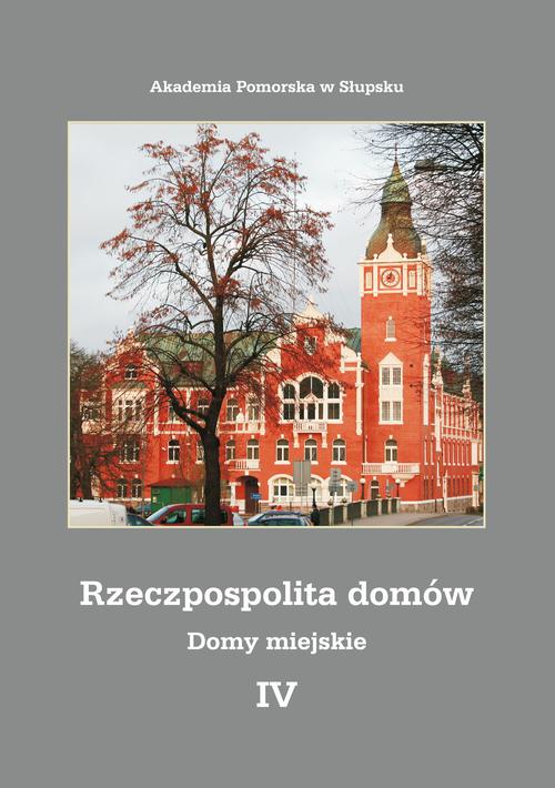Tytuł: Rzeczpospolita domów IV. Domy miejskie
Autor: 
Wydawnictwo: Uniwersytet Pomorski w Słupsku
Formaty: PDF
