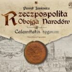 Tytuł: Rzeczpospolita obojga narodów. Calamitatis regnum.
Autor: Paweł Jasienica
Wydawnictwo: Aleksandria
Formaty: MP3