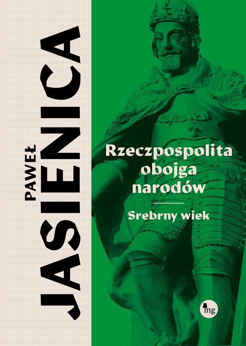 Tytuł: Rzeczpospolita obojga narodów Srebrny wiek
Autor: Paweł Jasienica
Wydawnictwo: MG
Formaty: MOBI, EPUB