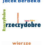 Tytuł: Rzeczy dobre
Autor: Jacek Berbeka
Wydawnictwo: Ebookowo
Formaty: EPUB, PDF, MOBI