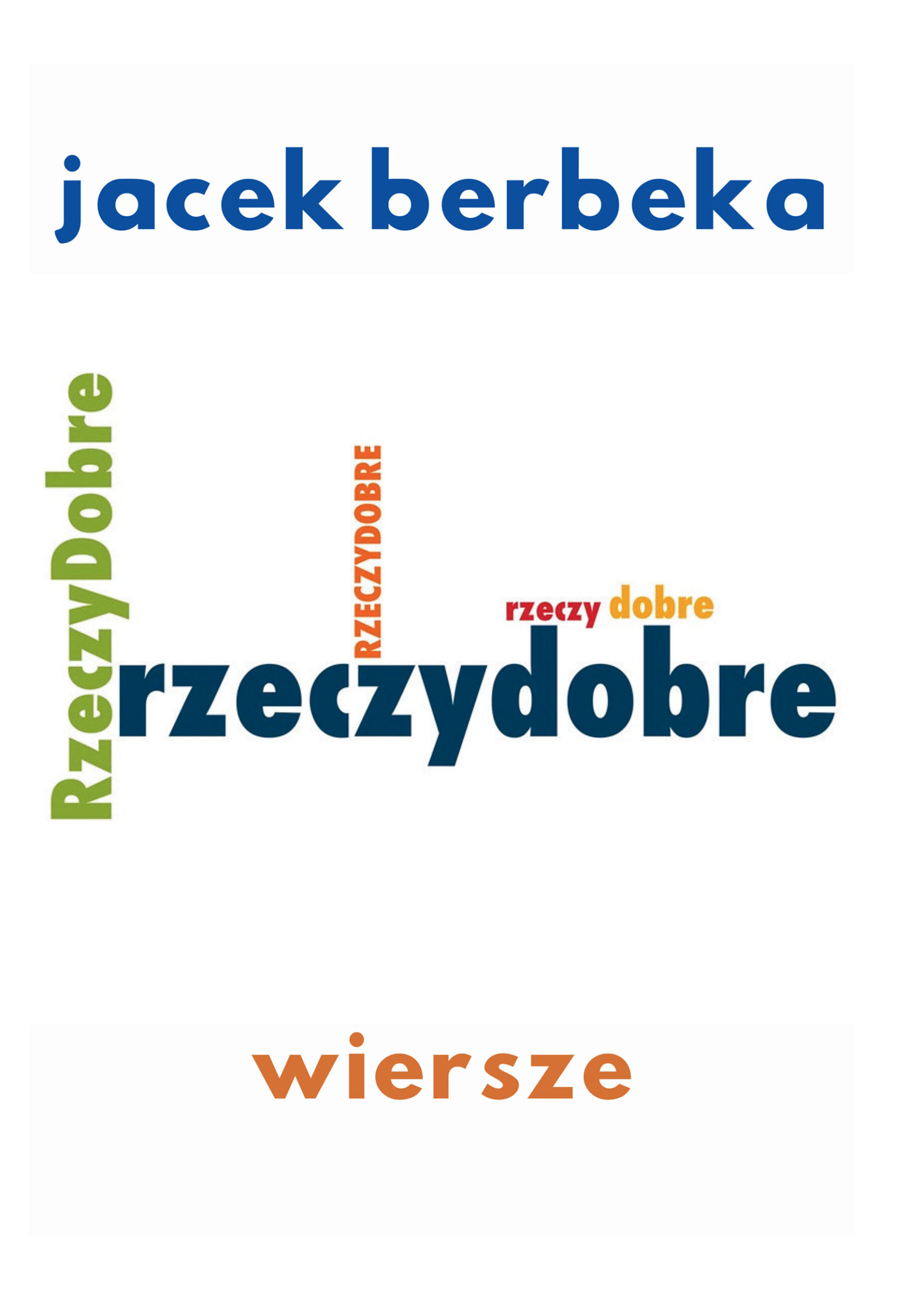 Tytuł: Rzeczy dobre
Autor: Jacek Berbeka
Wydawnictwo: Ebookowo
Formaty: EPUB, PDF, MOBI