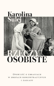Rzeczy osobiste. Opowieść o ubraniach w obozach koncentracyjnych i zagłady — okładka e-booka