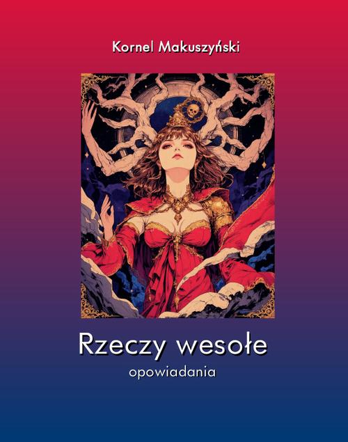 Tytuł: Rzeczy wesołe. Humoreski
Autor: Kornel Makuszyński
Wydawnictwo: Armoryka
Formaty: EPUB, MOBI, PDF
