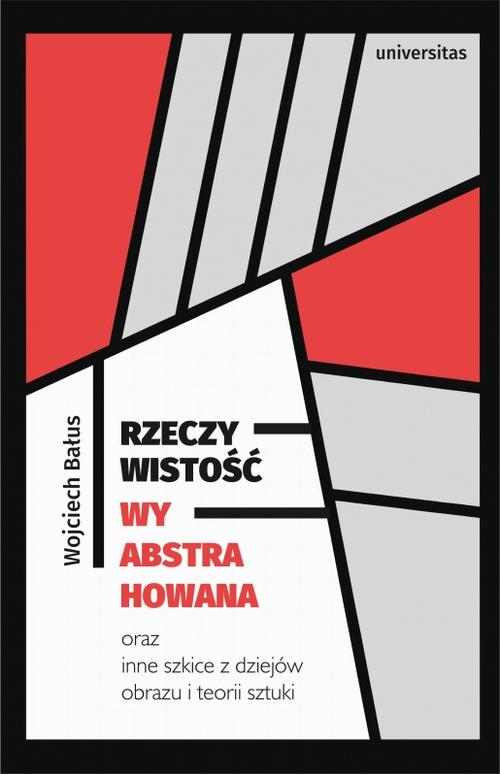 Rzeczywistość wyabstrahowana oraz inne szkice z dziejów obrazu i teorii sztuki — okładka e-booka